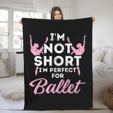 Discover Not Short im Perfect For Ballet 21 Zip Fleece Blankets