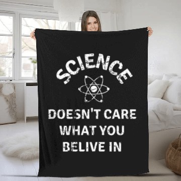 Discover Physics Teacher Student Science Doesnt Care Fleece Blankets