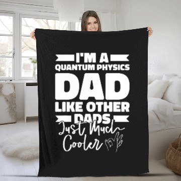 Discover Physicist Father Science Scientist Quantum Physics Fleece Blankets