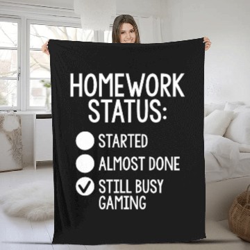 Discover Homework Status Started AlDone Still Busy Gaming Fleece Blankets