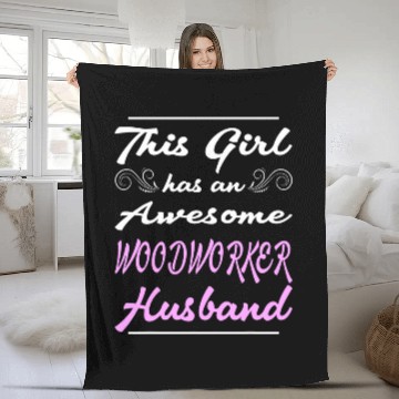 Discover This Girl Has An Awesome Woodworker Husband Fleece Blankets