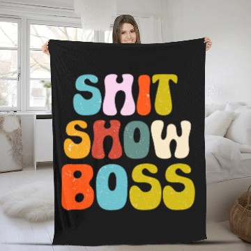 Discover Funny Shit Show Boss Manager Or Supervisor Baseball Tees Fleece Blankets