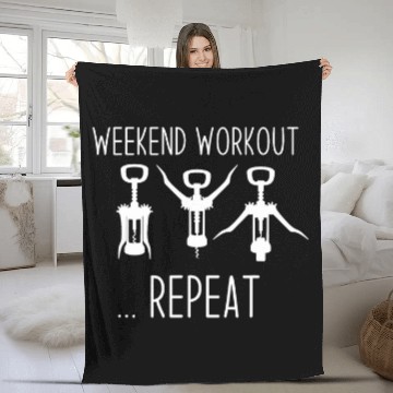 Discover Weekend Workout Repeat Wines Screw Workout Humor Sarcastic Fleece Blankets