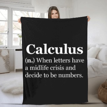 Discover Calculus Definition Funny Calculus Math Teacher or Student Fleece Blankets