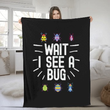 Discover Wait I See A Bug Funny Bug Entomology Insects 23 Fleece Blankets