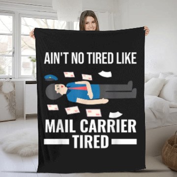 Discover Aint no tired like mail carrier Postal worker Fleece Blankets