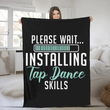 Discover Please Wait Installing Tap Dance Skills Dancer Choreographer Baseball Tees Fleece Blankets