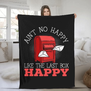Discover Aint No Happy Like The Last Box Happy Postal Worker 1 Fleece Blankets