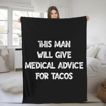 Discover Will Give medicals Advice For Tacos 21 Fleece Blankets