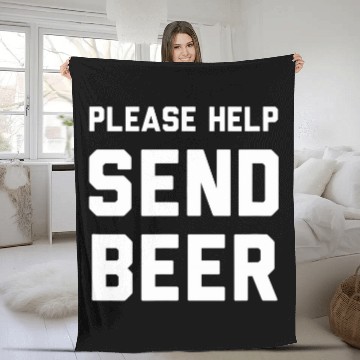Discover Funny student Please Help Send Beer Fleece Blankets
