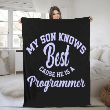 Discover My Son Knows He Is A Programmer Computer Scientist 1 Fleece Blankets