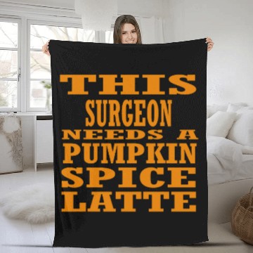 Discover This Surgeon Needs A Pumpkin Spice Latte Baseball Tees Fleece Blankets