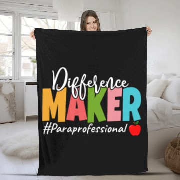 Discover Difference Maker Paraprofessional Funny Teacher Aide Fleece Blankets