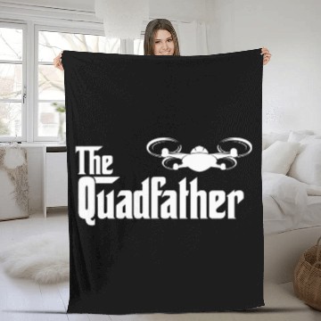 Discover The Quadfather Funny Quadcopter Drone Pilot Daddy Fleece Blankets
