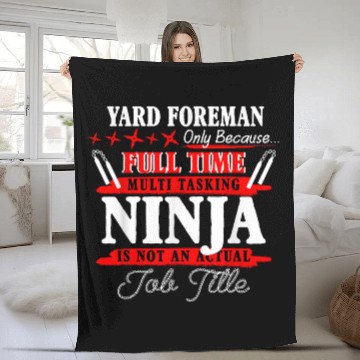 Discover Yard Foreman Full Time Multi Tasking Ninja Fleece Blankets