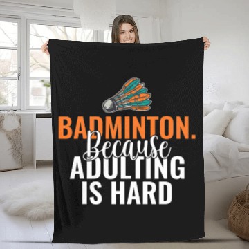 Discover Badminton because adulting is hard funny Badminton Baseball Tees Fleece Blankets