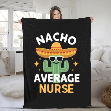 Discover Funny Nacho Average nurses Cinco De Mayo Mexican Fiesta Fleece Blankets