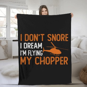 Discover Helicopter Pilot I Dont Snore I Dream Im Flying My Chopper 1 Baseball Tees Fleece Blankets