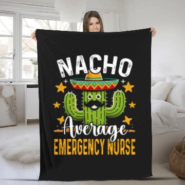 Discover Nacho Average Emergency nurses Funny Cinco de Mayo Cactus Fleece Blankets