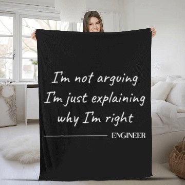 Discover Engineer Im Not Arguing Funny Engineering Engineers Quote Zip Fleece Blankets
