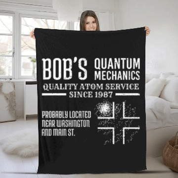 Discover Bobs Quantum Mechanics Physics joke 1 Fleece Blankets