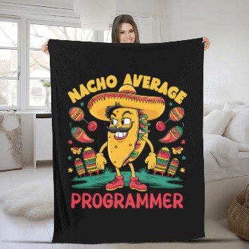Discover Nacho Average Programmer Cinco De Mayo Mexican Coder Coding Fleece Blankets