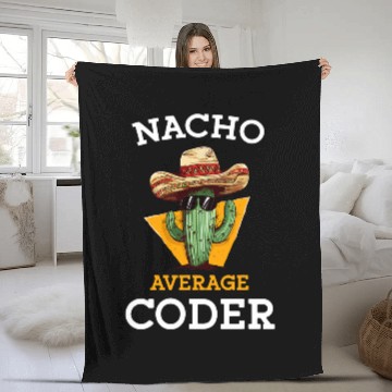 Discover Nacho Average Coder Mexican Software Programmer Funny Joke Fleece Blankets