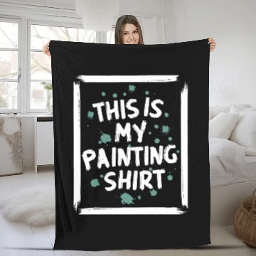 Discover Funny Painter This is My Painting Fleece Blankets