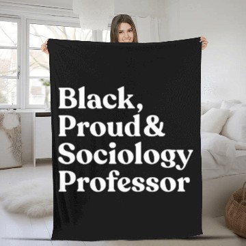 Discover Black Proud Sociology Professor Fleece Blankets