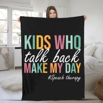 Discover Happy Speech Therapy Kids Who Talk Back My Day Therapist Fleece Blankets