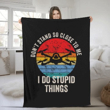 Discover Dont Stand So Close To Me Drone Pilot Funny RC Quadcopter Baseball Tees Fleece Blankets