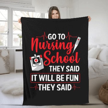 Discover Funny Nursing Student Go To Nursing School Fleece Blankets