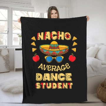Discover Nacho Average Dance Student Cinco De Mayo Fleece Blankets