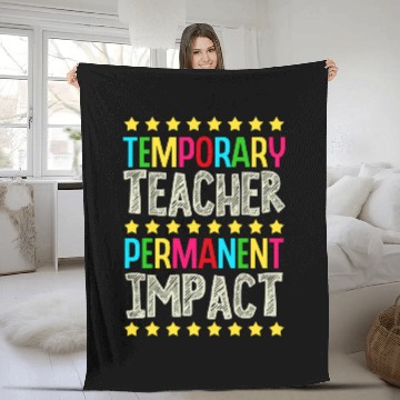 Discover Temporary Teacher Permanent Impact Women Substitute Teacher 1 Fleece Blankets