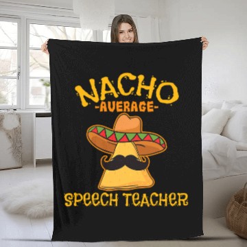 Discover Nacho Average Speech Teacher Cinco De Mayo Mexican Professor Fleece Blankets