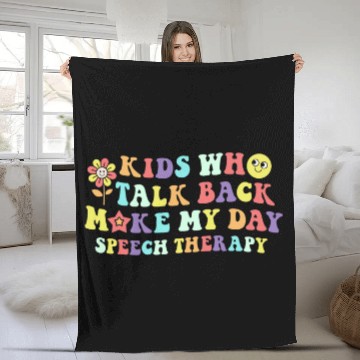 Discover Kids Who Talk Back Make My Day Speech Therapy Pathology SLP Zip Fleece Blankets