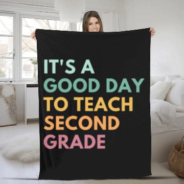 Discover Its A Good Day To Teach Second Grade Fleece Blankets
