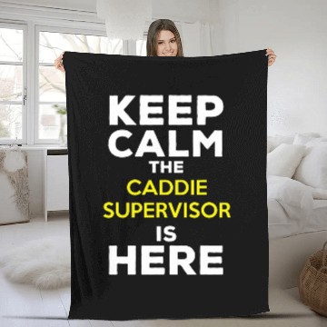 Discover Keep Calm The Caddie Supervisor Is Here Baseball Tees Fleece Blankets