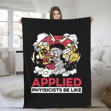 Discover Funny Physicist Science Scientist Applied Physics Fleece Blankets