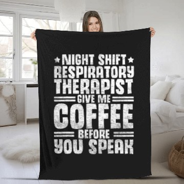 Discover Give Me Coffee Night Shift Respiratory Therapist Fleece Blankets