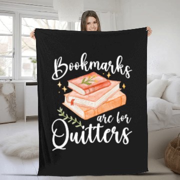 Discover Bookmarks Are For Quitters Funny Book Lover Reading Bookworm Fleece Blankets