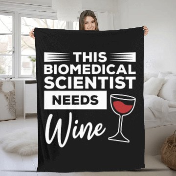 Discover This Biomedicals Scientist Needs Wines Science Baseball Tees Fleece Blankets