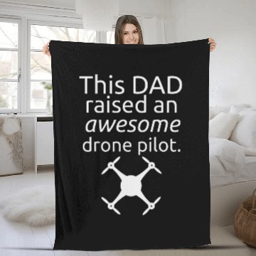 Discover This Dad Raised An Awesome Drone Pilot with camera Fleece Blankets