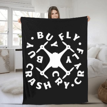 Discover Drone Pilot Buy Fly Crash Cry Ironic Hobby Drone Owner Joke Fleece Blankets