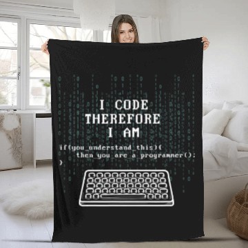 Discover I Code Therefore I Am Programmer Tech Expert Coder Joke Fleece Blankets