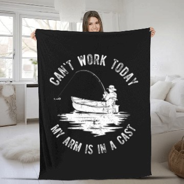 Discover Cant Work Today Arm is in a Cast Funny Angler Fleece Blankets