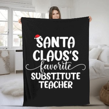 Discover Santa Claus Favorite Substitute Teacher Baseball Tees Fleece Blankets