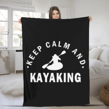 Discover Keep Calm and Kayaking Kayak Fleece Blankets