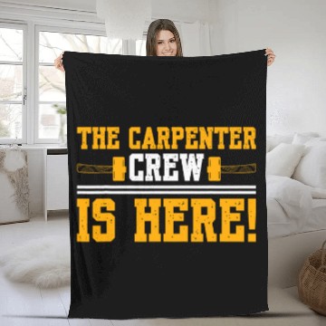 Discover The Carpenter Crew Is Here Fleece Blankets