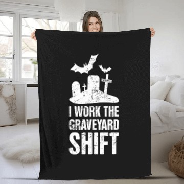 Discover Graveyard Shift Late Night Shift Worker Fleece Blankets